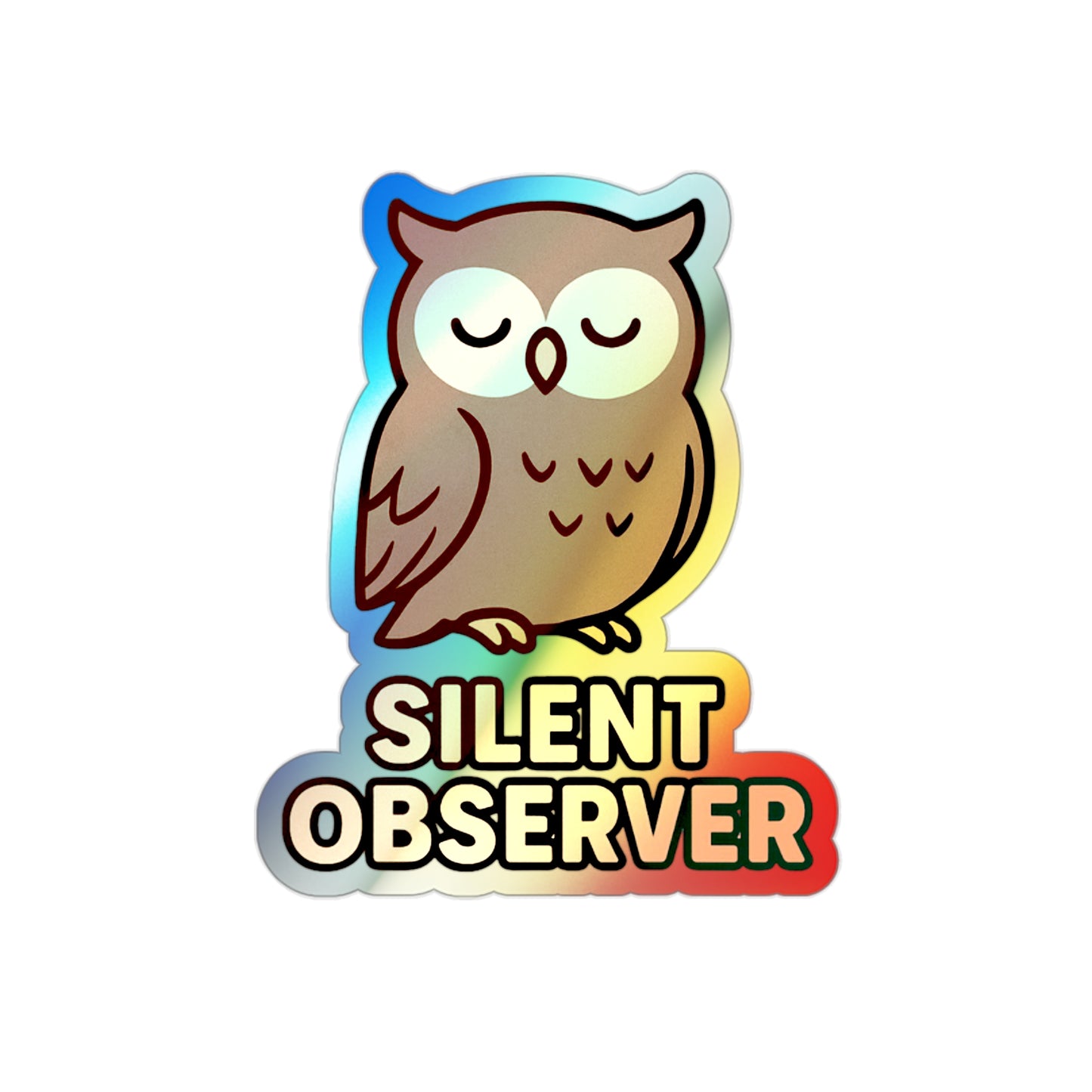 Silent Observer Owl –  For Those Who See More by Saying Less (Vinyl Holographic Sticker)