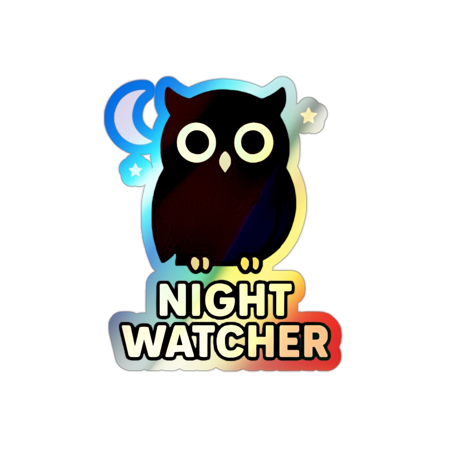 Night Watcher Owl –   For Those Who Protect, Observe, and Endure the Darkness (Vinyl Holographic Sticker)
