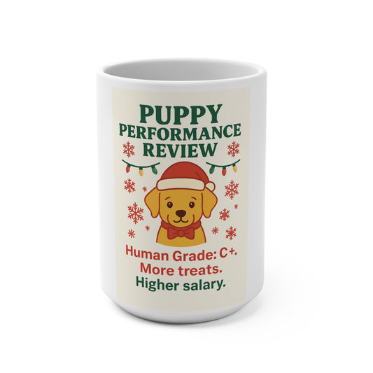 Puppy Performance Review Holiday Coffee Mug-("Human Grade: C+ More treats. Higher salary.") Holiday Coffee Mug