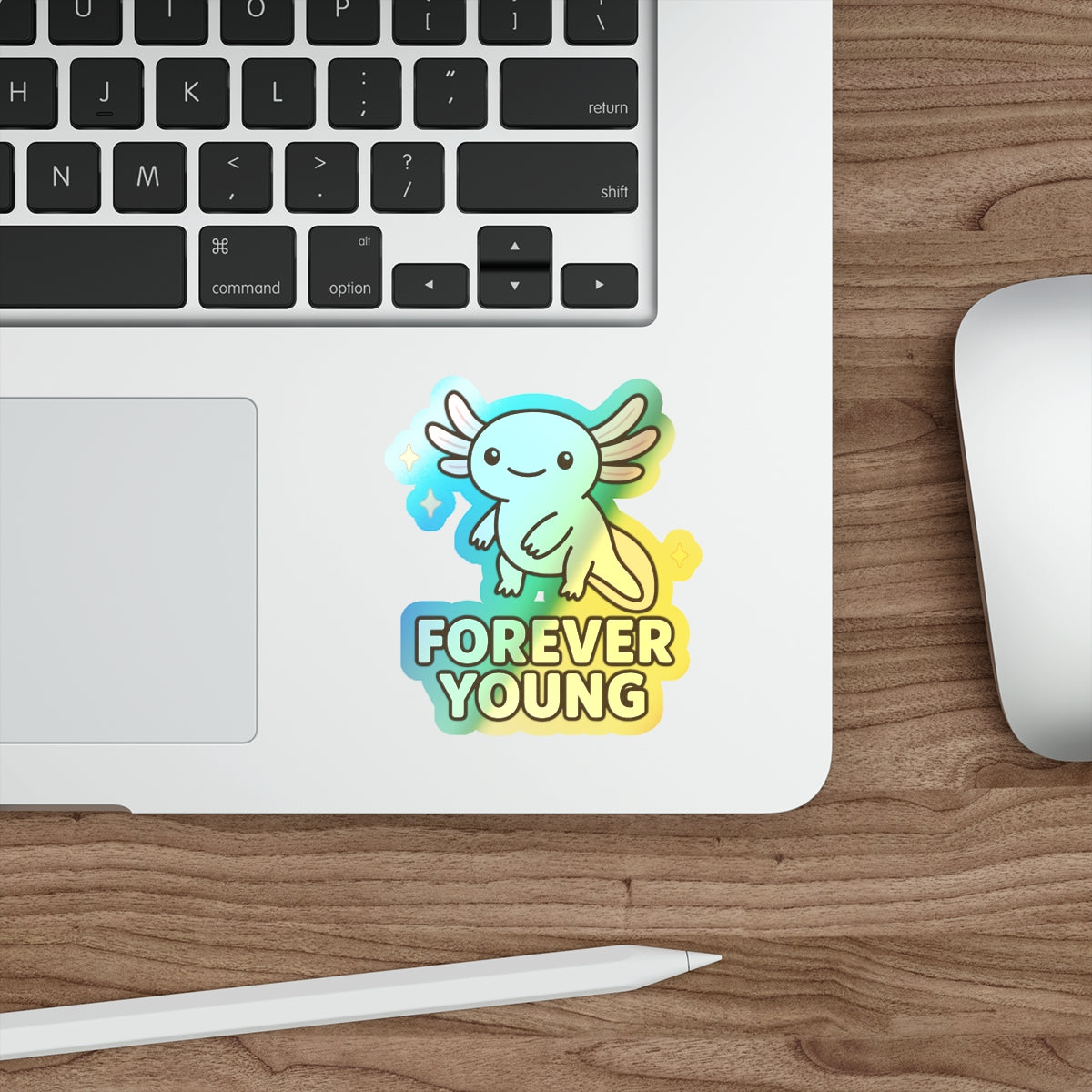 Forever Young Axolotl —  For the Dreamers and the Free Spirits (Vinyl Holographic Sticker)